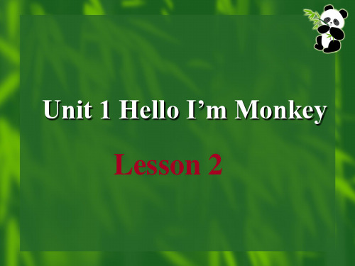 精通版三年级英语上册Unit 1 Hello! I'm Monkey Lesson 2 课件2