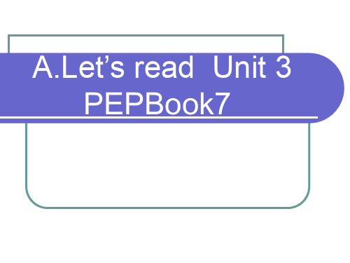 PEP 小学英语Book7六年级上册第三单元说课课件