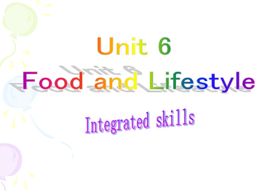 牛津译林英语七上 7A Unit6 Food and Lifestyle  Integrated skills公开课一等奖优秀课件