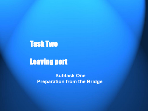 航海英语视听说module two Task Two Leaving port53页PPT