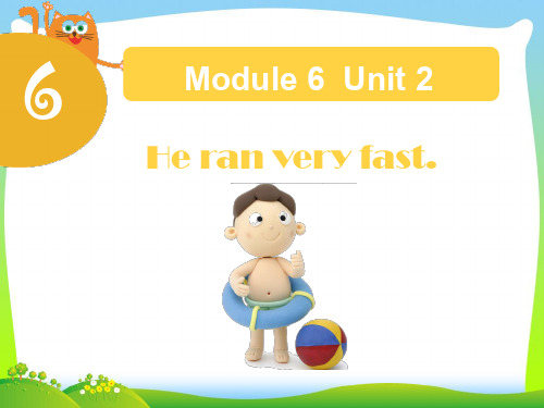 外研版五年级英语上册Module 6 Unit 2 He ran very fast. 课件