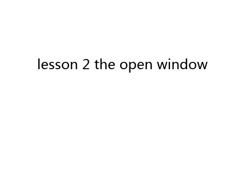 lesson 2 the open window知识讲解