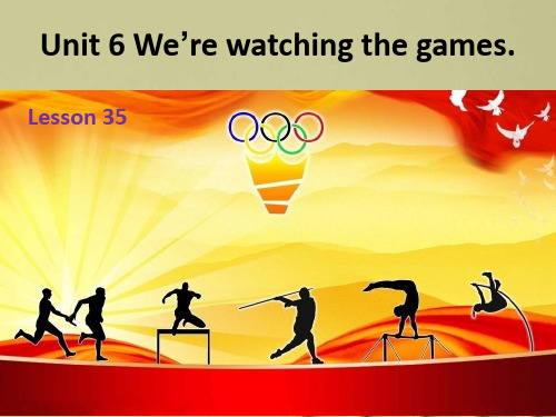 最新人教版英语精通五年级下册-Unit 6 We're watching the games Les