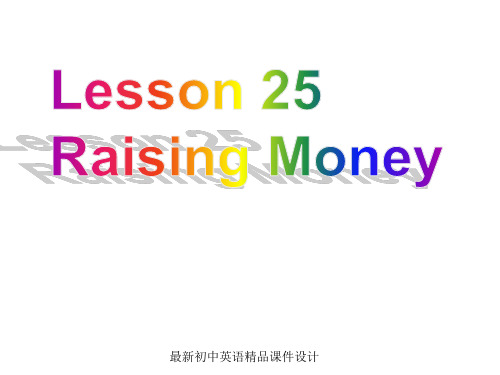 最新冀教版初中英语八年级下册《Lesson 25 Raising Money》精品PPT课件 (3)