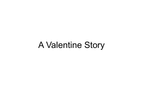 信管大学英语课件A Valentine Story