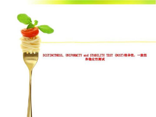 DISTINCTNESS, UNIFORMITY and STABILITY TEST (DUST)