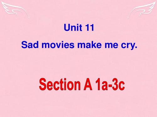 湖北省松滋市涴市镇初级中学九年级英语全册 Unit 11 Sad movies make me