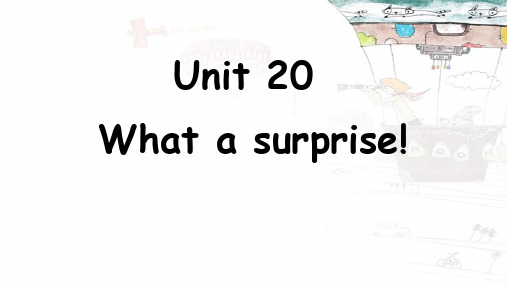  1B Unit 20 What a surprise! 新概念英语青少版(共20张PPT)