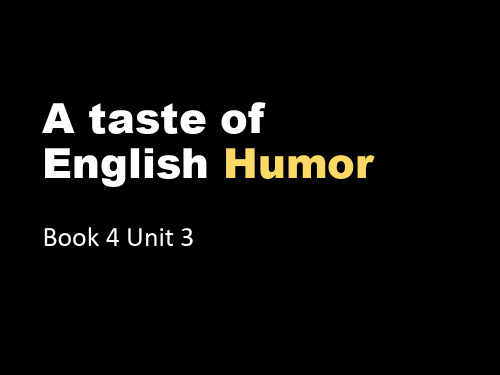 英语人教版必修四 unit 3 A taste of english humour 全单元课件