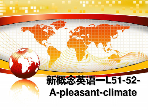 最新新概念英语一L51-52-A-pleasant-climate