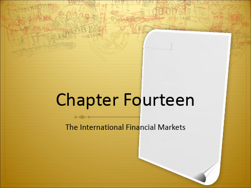 大学金融英语chapter 14 The International Financial Markets