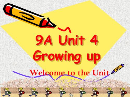 牛津译林版英语九上Unit 4《Growing Up》(Welcome)ppt课件1