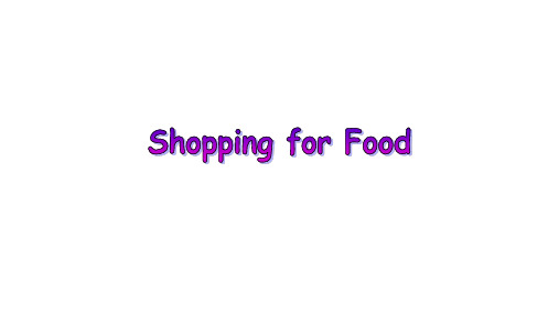 初中英语北师大版 七年级下册 Unit 3 Food and Drink 7 Shopping for Food 课件(共18张PPT)