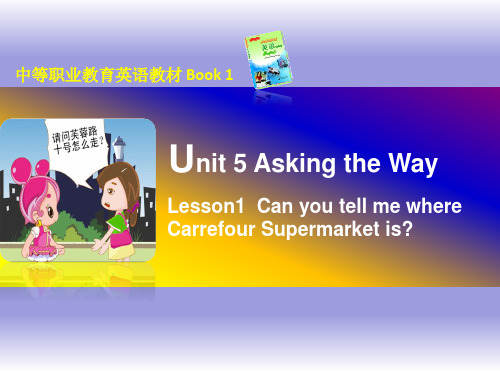 中职英语Unit5_Asking_the_way_lesson 1