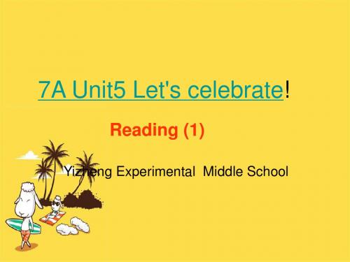 新译林牛津版英语七年级上册Unit5  Let's celebrate Reading优质课公开课课件