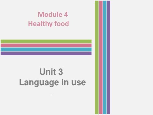 七年级英语上册外研版课件：Module 4 Healthy food Unit3