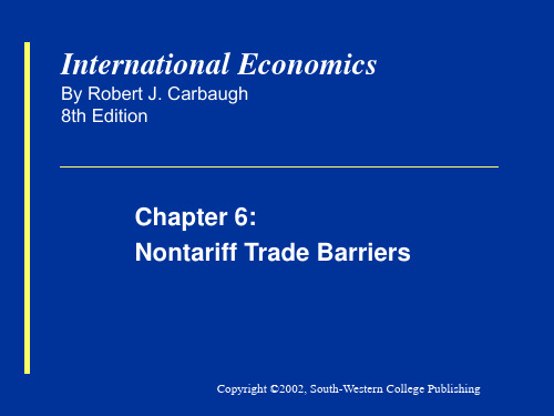 ch06Nontariff-Trade-Barriers(国际经济学-浙江林学院-岑丽娟)PPT课件