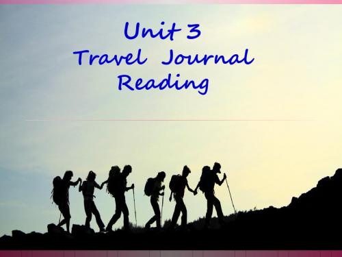 人教版高中英语 必修一 Unit3  《Travel  journal---Reading》 课件  (共34张PPT)