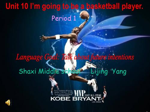 英语八年级上册Unit10I’mgoingtobeabasketballplayer.(period1)