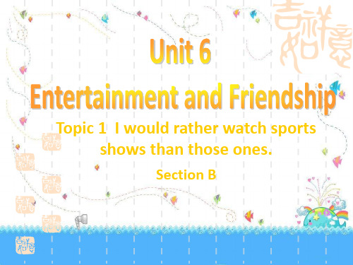 【最新】仁爱版九年级英语下册unit 6 Topic 1 Section B优质课课件(共20张PPT)
