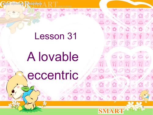 新概念英语 3 Lesson 31 A lovable eccentric(课堂PPT)