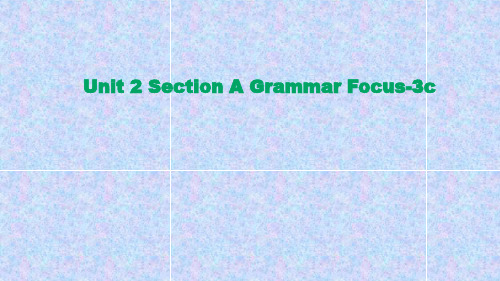 初中英语人教版八年级上册Unit 2 Section A Grammar Focus-3c