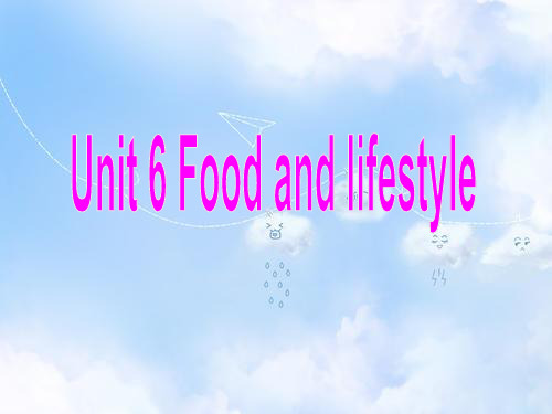牛津译林版牛津译林版七年级英语上册Unit 6 Food and lifestyle Integrated skills课件