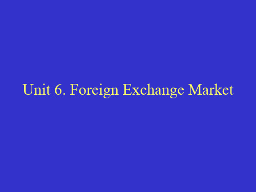 国际金融英语Part Three Foreign Exchange and Foreign Exchange Market