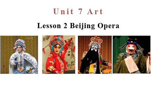 Unit7ArtLesson2BeijingOpera课件高中英语北师大版