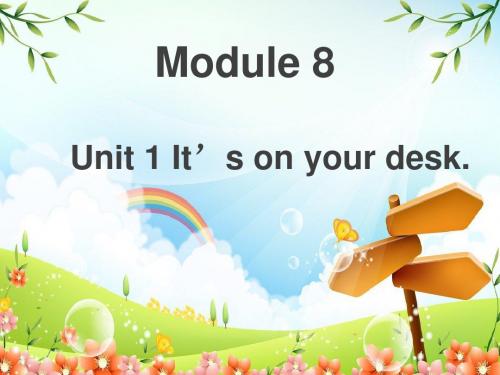 外研版三下module 8 unit 1 it's on your desk