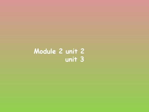 学业水平复习-Module-2Unit-3(牛津译林版课件)