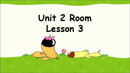 Unit 2 Room Lesson3(课件)人教新起点版英语一年级下册