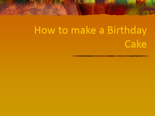 How to make a Birthday Cake