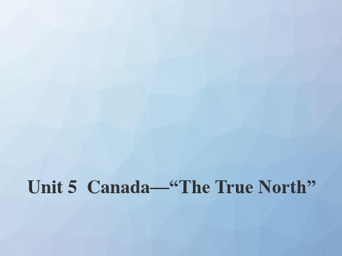 高三英语一轮复习精品课件12：Unit 5 Canada—“The True North”