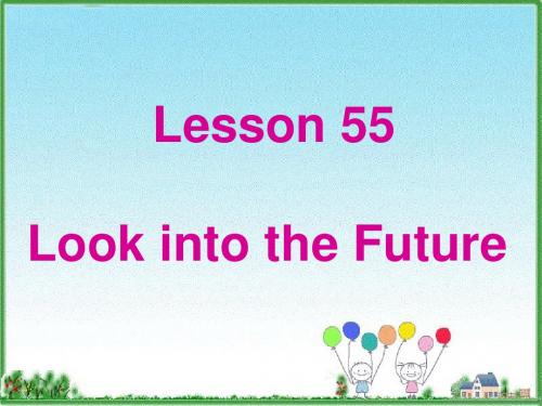 冀教版九年级英语  Unit 9 Lesson 55《Look into the Future》(共28张PPT)