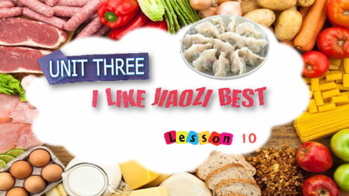 三年级下册英语-Unit 3 I like jiaozi best lesson 10 北京课改版 (1)