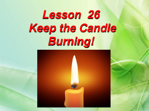 冀教版九年级英语  Unit5 Lesson 26Keep the Candle Burning(共