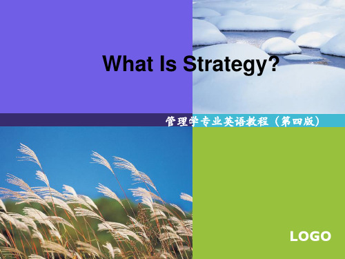 《管理学专业英语教程(第4版)》教学课件—lesson4 What is Strategy