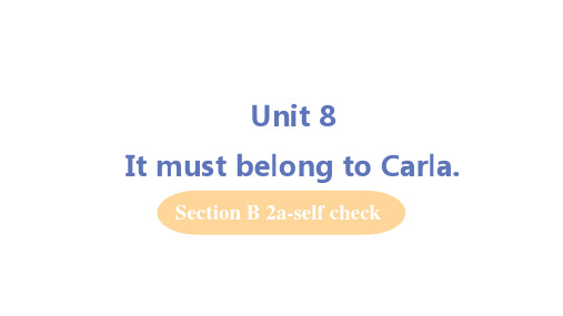 人教版九年级英语下册第八单元Unit8 Section B (2a-self check)教学课件