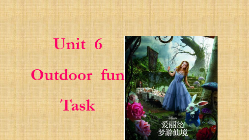 牛津译林版英语七年级下册：Unit 6 Outdoor fun-Task  课件(共20张PPT)