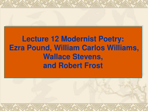 2011美国文学史 Lecture 12modernist poetry Stevens Frost