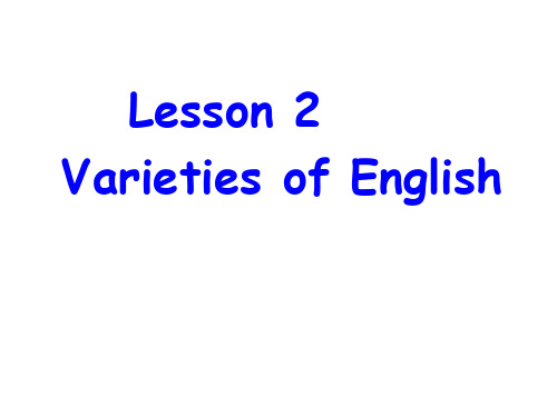 北师大版选修七Unit19Lesson2VarietiesofEnglishppt课件