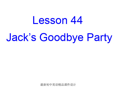 最新冀教版初中英语七年级上册《Lesson 44 Jack's Goodbye Party》精品PPT课件 (2)