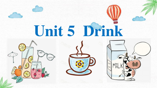 一年级下册英语课件-Unit 5 Drink 人教新起点版