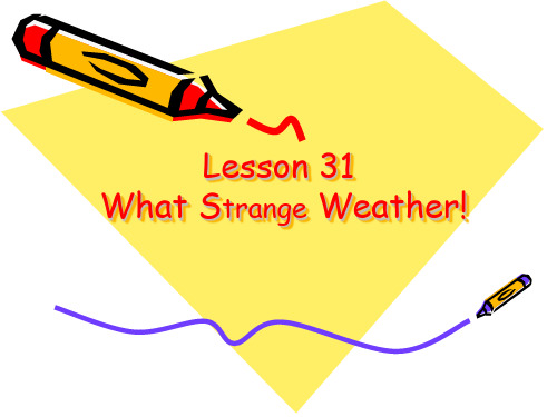 冀教版英语七年级下册 Lesson 31 What Strange Weather! (共26张PPT)