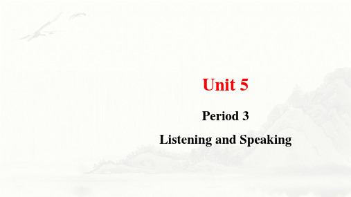 Unit 5 Period 3 Listening and speaking 课件高一英语外研版