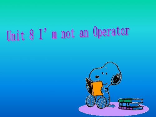 英语：Unit-8-《I’m-Not-an-Operator》复习课件(1)(北京课改版八年级下)