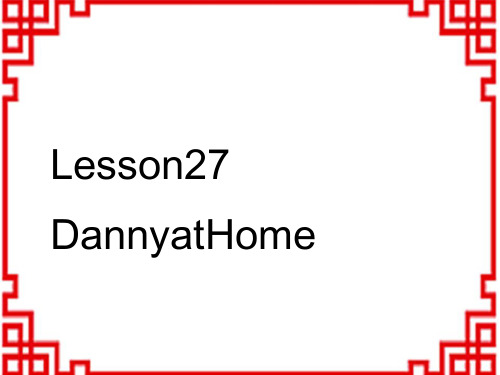 冀教初中英语七上《Lesson 27 Danny at Home》PPT课件 (3)