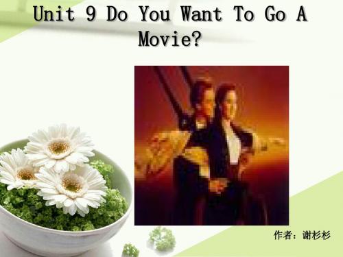 初一上册英语Unit 9 Do You Want To Go A Movie