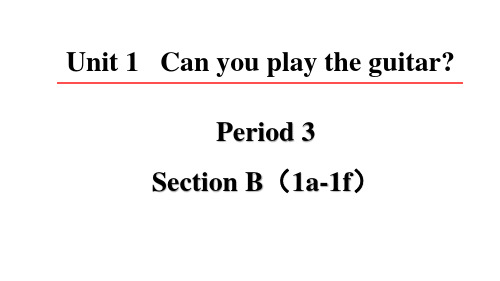 Unit 1 Can you paly the guitar  Section B(1a-1f)课件